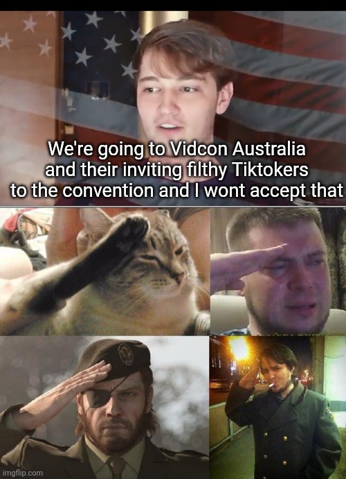 But why | We're going to Vidcon Australia and their inviting filthy Tiktokers to the convention and I wont accept that | image tagged in ozon's salute,meme,tik tok sucks,oh wow are you actually reading these tags | made w/ Imgflip meme maker