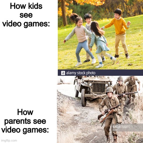 Media be like: | How kids see video games:; How parents see video games: | image tagged in bruh,kids,parents,media | made w/ Imgflip meme maker