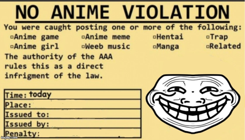 NO ANIME ALLOWED | image tagged in no anime allowed | made w/ Imgflip meme maker