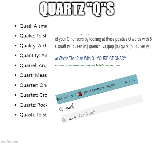 meh dont | QUARTZ "Q"S | image tagged in blank white template,memes | made w/ Imgflip meme maker