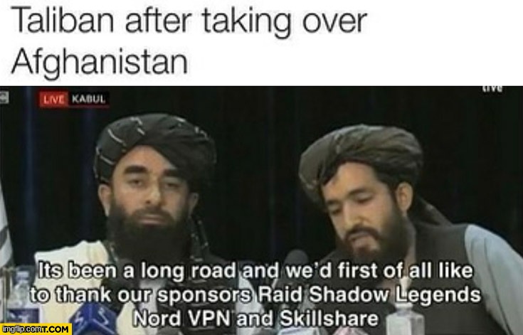 Sponsors... | image tagged in sponsors,youtube,war,death,taliban,funny | made w/ Imgflip meme maker