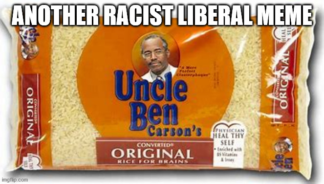 ANOTHER RACIST LIBERAL MEME | made w/ Imgflip meme maker