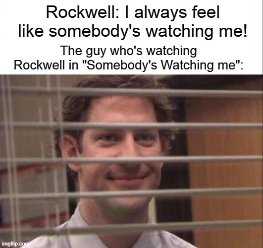 Rockwell i always feel like sales somebody's watching me