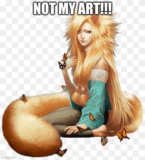 fox girl | NOT MY ART!!! | image tagged in fox girl | made w/ Imgflip meme maker