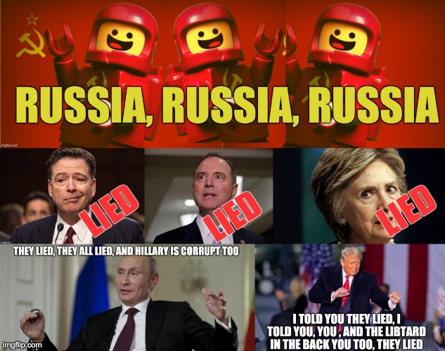 russian lies - rohb/rupe | image tagged in russia,vladimir putin,donald trump,hillary clinton,adam schiff,james comey | made w/ Imgflip meme maker