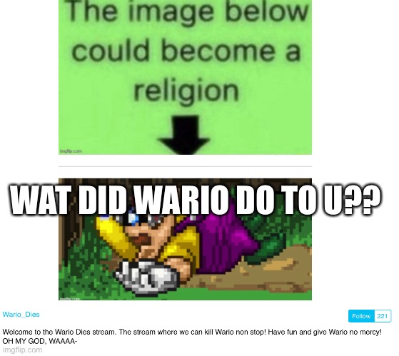 WAT DID WARIO DO TO U?? | made w/ Imgflip meme maker