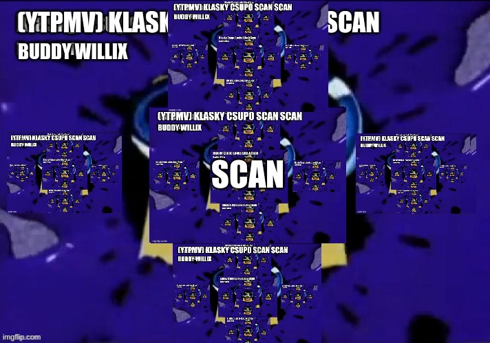 SCAN | SCAN | image tagged in memes,logoediting | made w/ Imgflip meme maker