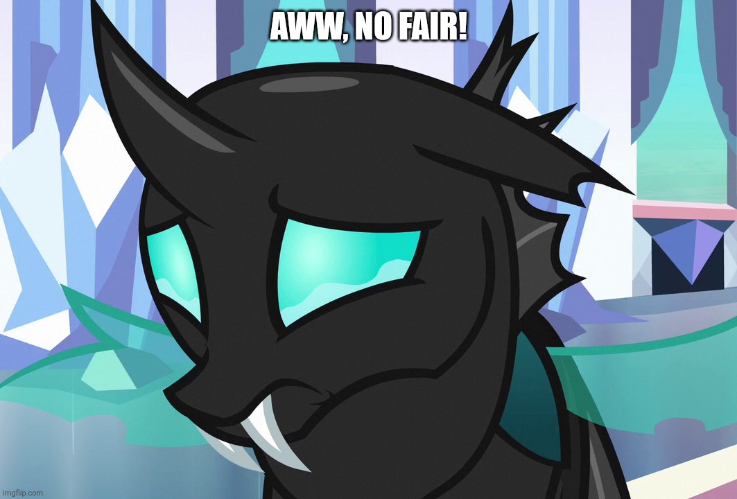 Sad. | AWW, NO FAIR! | image tagged in thorax,sad,comments | made w/ Imgflip meme maker