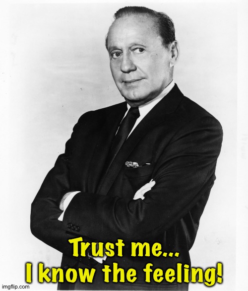 Jack Benny - Money | Trust me...
I know the feeling! | image tagged in jack benny | made w/ Imgflip meme maker