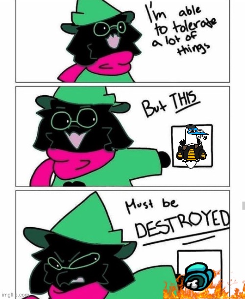 A joke lol | image tagged in ralsei destroy | made w/ Imgflip meme maker