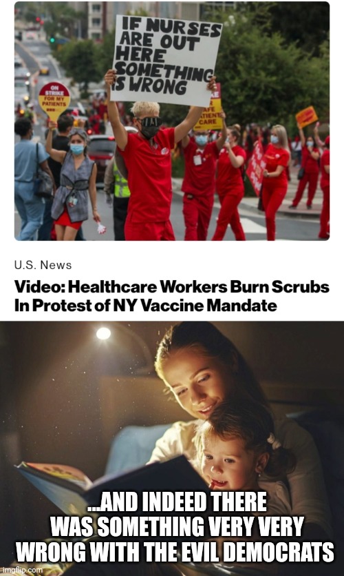 ...AND INDEED THERE WAS SOMETHING VERY VERY WRONG WITH THE EVIL DEMOCRATS | image tagged in funny memes | made w/ Imgflip meme maker