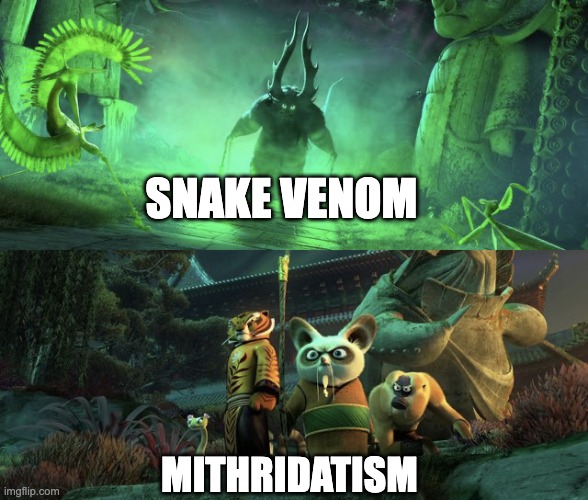 mithridatism | SNAKE VENOM; MITHRIDATISM | image tagged in kung-fu panda villain heroes | made w/ Imgflip meme maker