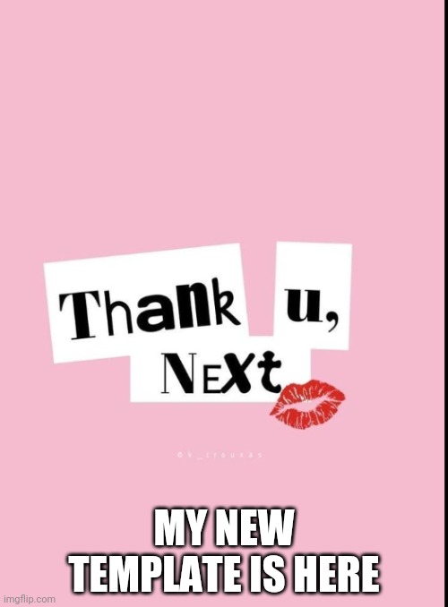 Mean girl | MY NEW TEMPLATE IS HERE | image tagged in mean girl | made w/ Imgflip meme maker