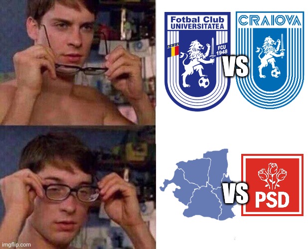 Some funny FC Universitatea vs CSU meme | VS; VS | image tagged in spiderman glasses,craiova,oltenia,psd,fotbal,memes | made w/ Imgflip meme maker