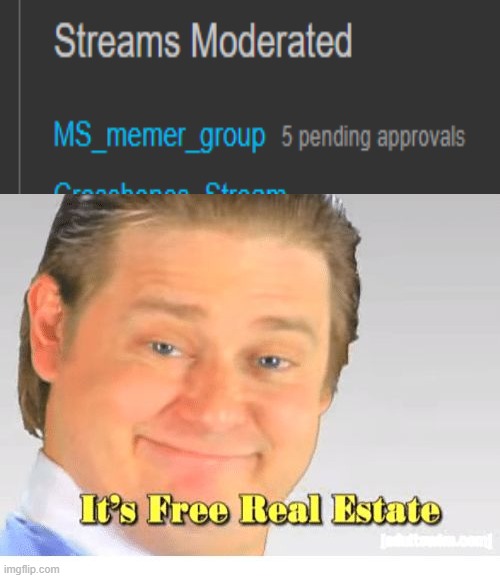 It's Free Real Estate | image tagged in it's free real estate | made w/ Imgflip meme maker