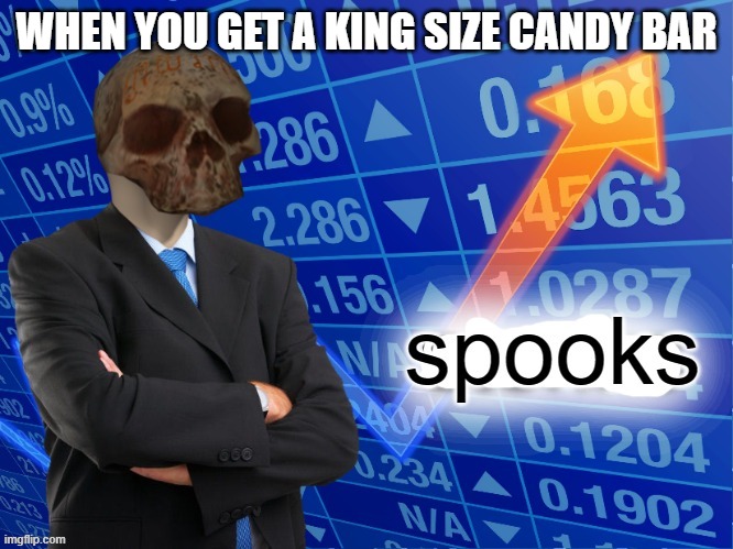 Meme Man Spooks |  WHEN YOU GET A KING SIZE CANDY BAR | image tagged in meme man spooks | made w/ Imgflip meme maker