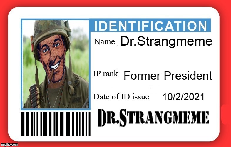 DMV ID Card | Dr.Strangmeme; Former President; 10/2/2021 | image tagged in dmv id card | made w/ Imgflip meme maker