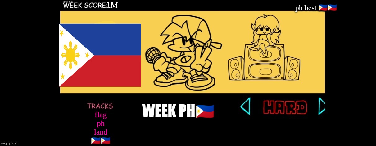 most fliipino fnf week | 1M; ph best 🇵🇭🇵🇭; WEEK PH🇵🇭; flag
ph
land
🇵🇭🇵🇭 | image tagged in fnf custom week | made w/ Imgflip meme maker