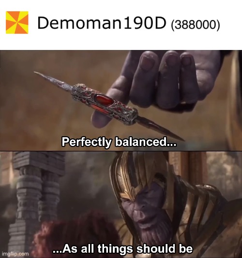 E | image tagged in thanos perfectly balanced as all things should be | made w/ Imgflip meme maker