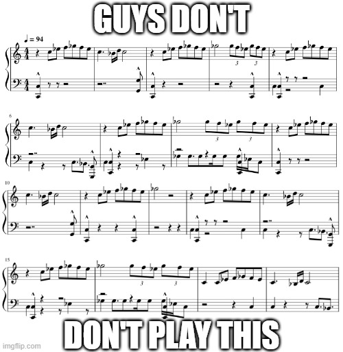im warning you | GUYS DON'T; DON'T PLAY THIS | made w/ Imgflip meme maker