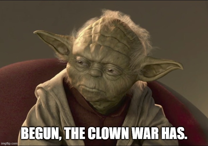 Featuring: ACID | BEGUN, THE CLOWN WAR HAS. | image tagged in yoda begun the clone war has | made w/ Imgflip meme maker