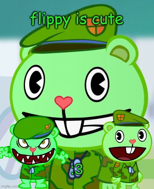 Flippy Smiles (HTF) | flippy is cute :3 | image tagged in flippy smiles htf | made w/ Imgflip meme maker