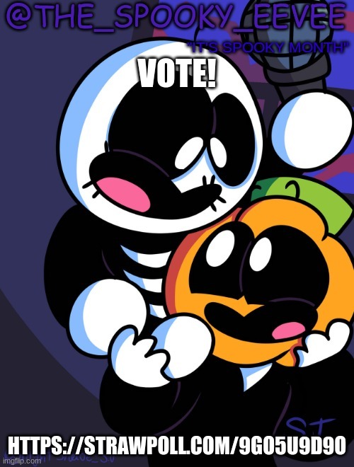 Vote!!!!!!!!!!!!!!!!!!!!!!!!!!!!!!!!!!!!!!!!!!!!!!!!!!!!!!!!!!!!!!!!!!!!!!!!!!!!!!!!!!!!!!!!!!!!!!!!!!!!!!!!!!!!!!!!!!!!!!!!!!!! | VOTE! HTTPS://STRAWPOLL.COM/9GO5U9D9O | image tagged in the_spooky_eevee | made w/ Imgflip meme maker