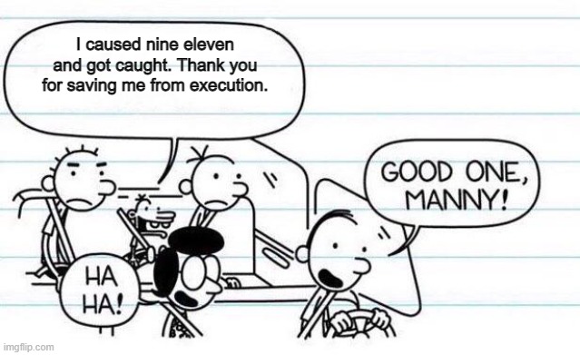 Manny. You monster. | image tagged in diary of a wimpy kid | made w/ Imgflip meme maker