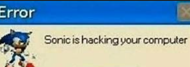 sonic is hacking your comupter Blank Meme Template