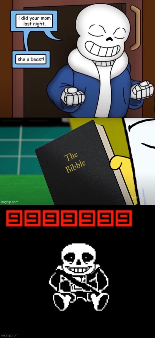 Now sans can’t do anybody’s mom anymore | made w/ Imgflip meme maker