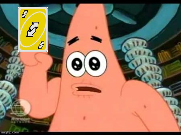 Patrick Says Meme | image tagged in memes,patrick says | made w/ Imgflip meme maker