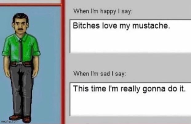 mustache | made w/ Imgflip meme maker