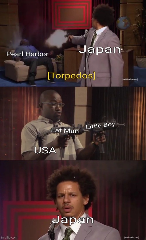 image tagged in memes,pearl harbor,ww2,pacific war | made w/ Imgflip meme maker