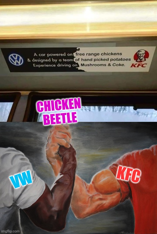 The fast and the finger-lickin' good | CHICKEN BEETLE; KFC; VW | image tagged in memes,epic handshake,volkswagen,beetle,kfc,chicken | made w/ Imgflip meme maker