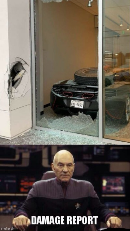 Car and building damage | image tagged in damage report picard,car,you had one job,memes,damage,cars | made w/ Imgflip meme maker