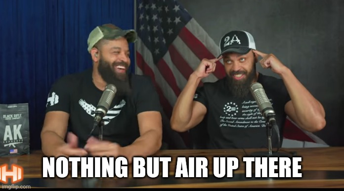 NOTHING BUT AIR UP THERE | made w/ Imgflip meme maker