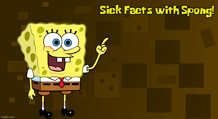 High Quality Sick Facts with Spong Blank Meme Template
