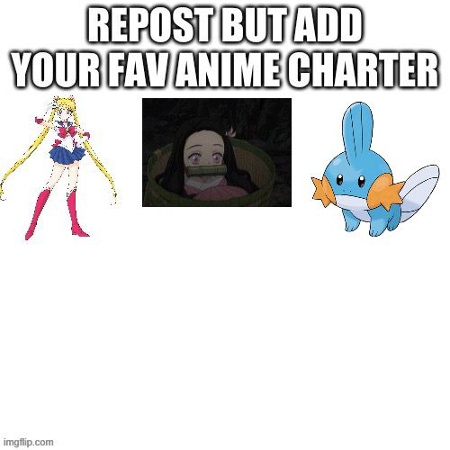 Repost | image tagged in repost,favorite,anime,mudkip | made w/ Imgflip meme maker