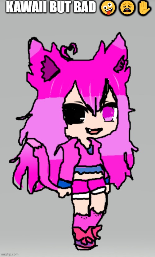 *wheeze* she looks so weird yet funny | KAWAII BUT BAD 🤪😩✋ | made w/ Imgflip meme maker