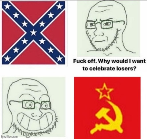 Not my meme, but... | image tagged in communism,leftists,nazis,cultists,hypocrites,confederate flag | made w/ Imgflip meme maker
