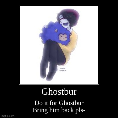 Pls bring back Ghostber! :') | image tagged in funny,demotivationals | made w/ Imgflip demotivational maker