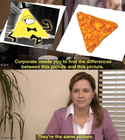 same thing... right? | image tagged in corporate needs you to find the differences,gravity falls,bill cipher | made w/ Imgflip meme maker