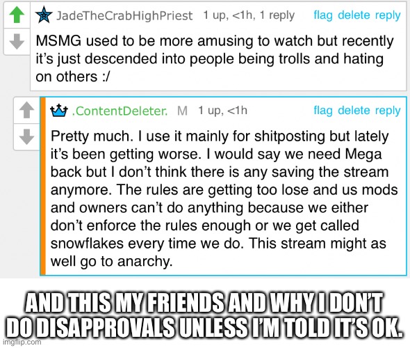 AND THIS MY FRIENDS AND WHY I DON’T DO DISAPPROVALS UNLESS I’M TOLD IT’S OK. | made w/ Imgflip meme maker