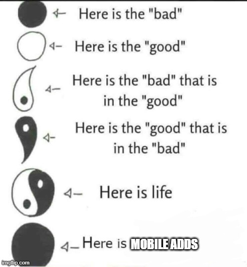 Here is the bad | MOBILE ADDS | image tagged in here is the bad | made w/ Imgflip meme maker