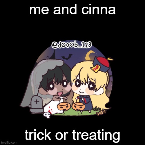 me and cinna; trick or treating | made w/ Imgflip meme maker