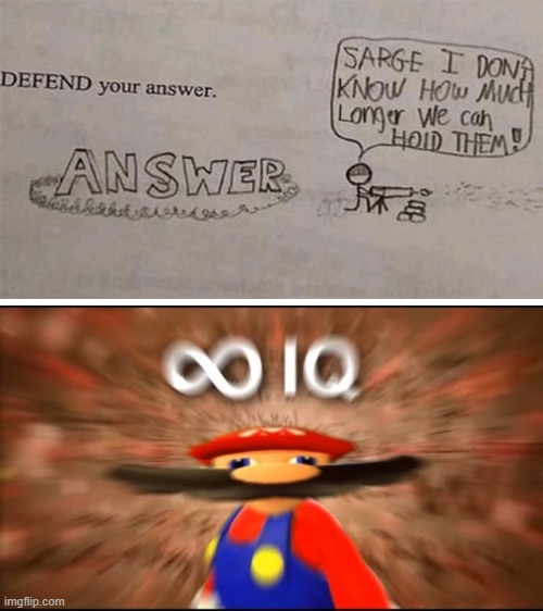 best answer test | image tagged in marios infinite iq,memes,funny,funny kids test answers,funny test answer,smrt | made w/ Imgflip meme maker