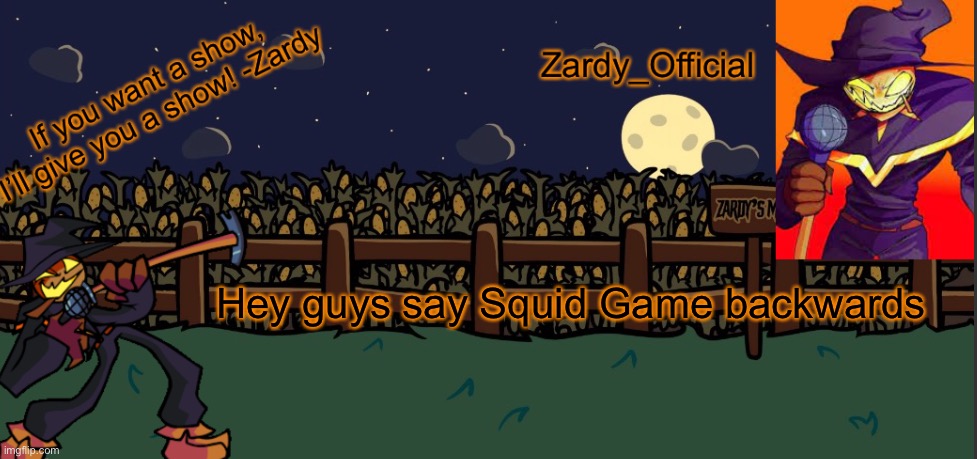 Tricky do not | Hey guys say Squid Game backwards | image tagged in e | made w/ Imgflip meme maker