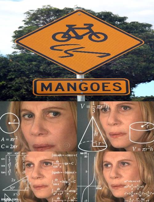 mangoes!! :D | image tagged in calculating meme,memes,funny,gifs,not really a gif,oh wow are you actually reading these tags | made w/ Imgflip meme maker
