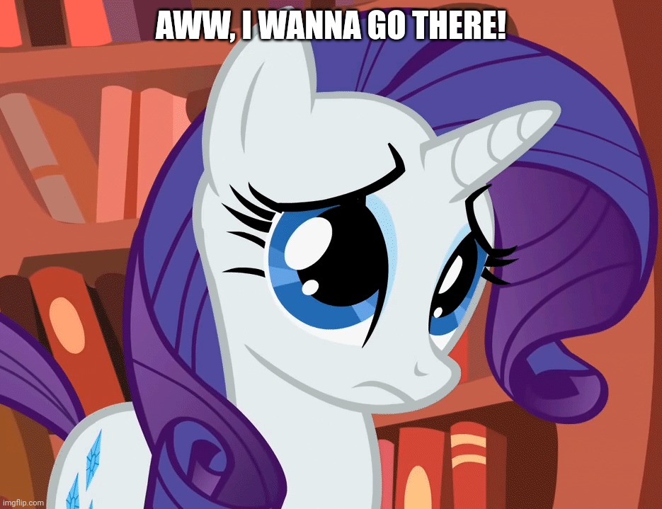AWW, I WANNA GO THERE! | made w/ Imgflip meme maker