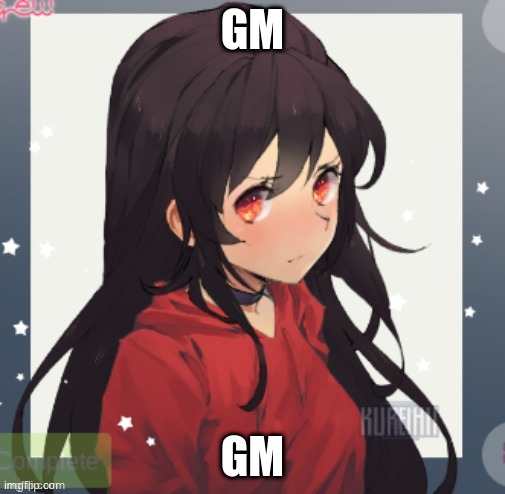 p i c r e w | GM; GM | image tagged in p i c r e w | made w/ Imgflip meme maker